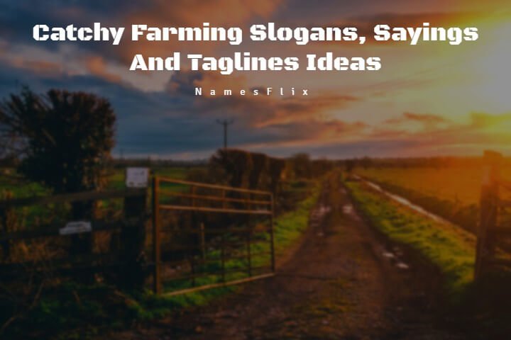 Catchy Farming Slogans Sayings And Taglines Ideas