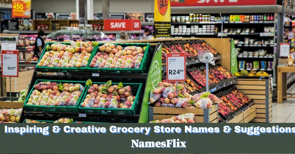 810 Inspiring Creative Grocery Store Names Suggestions