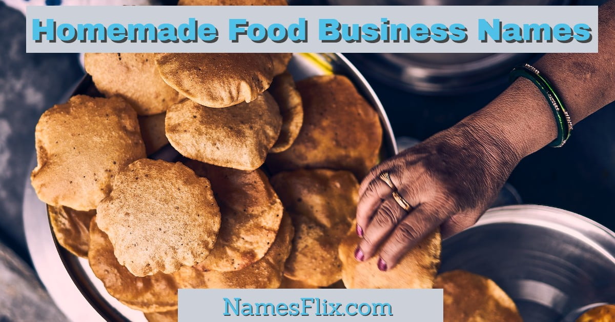 850 Stunning Homemade Food Business Names For Savor