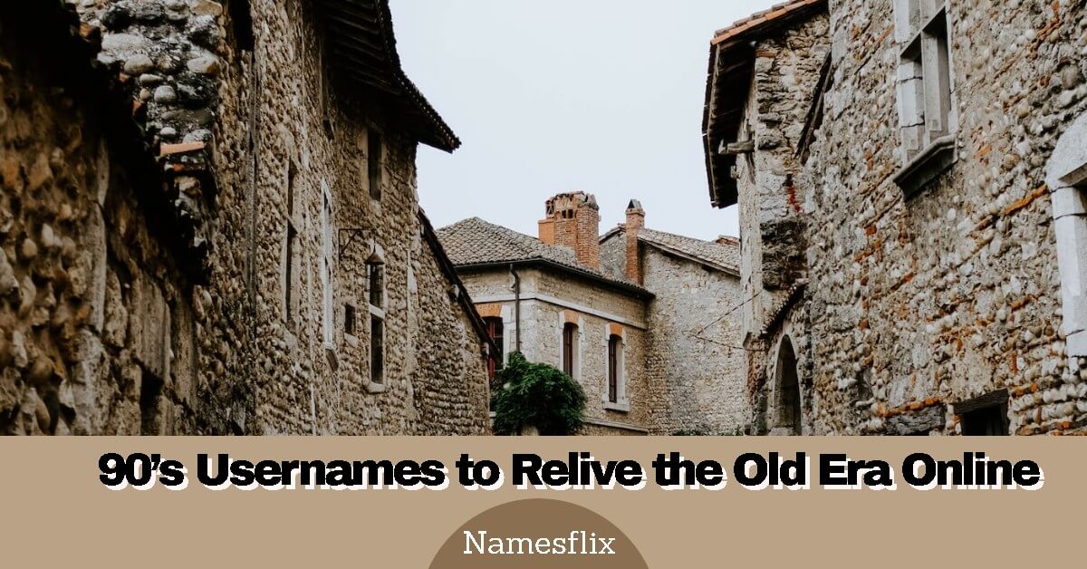 1025+ 90’s Usernames to Relive the Old Era Online