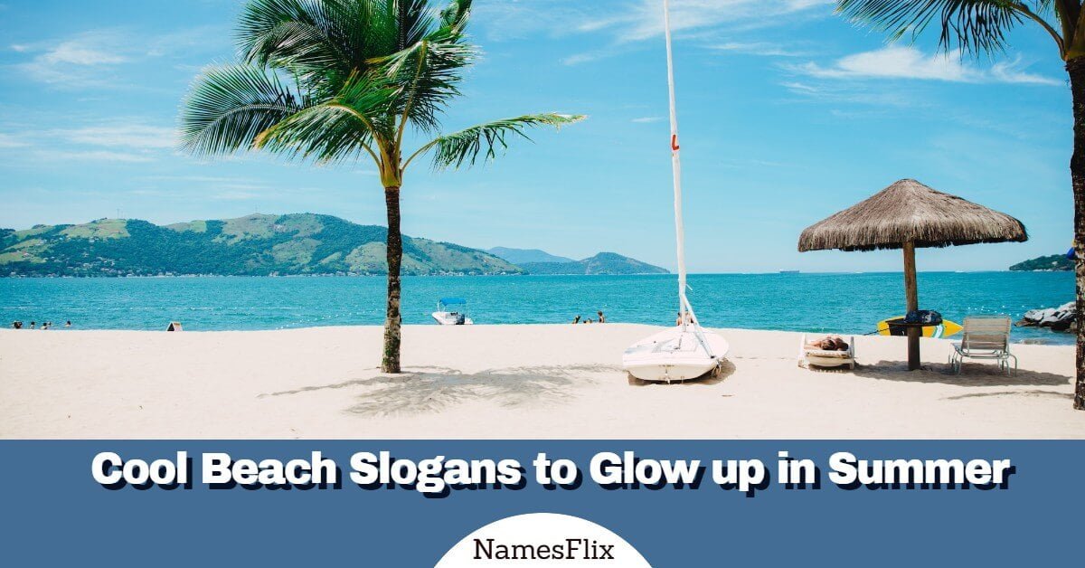 570+ Cool Beach Slogans to Glow up in Summer