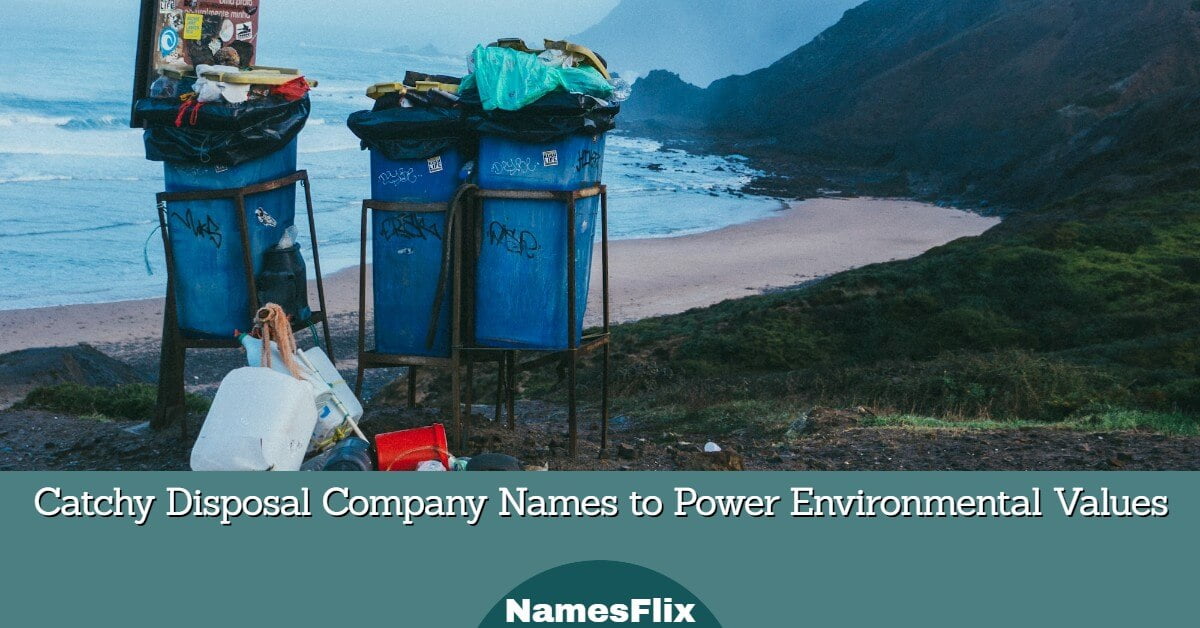 800+ Catchy Disposal Company Names for Green Habitat