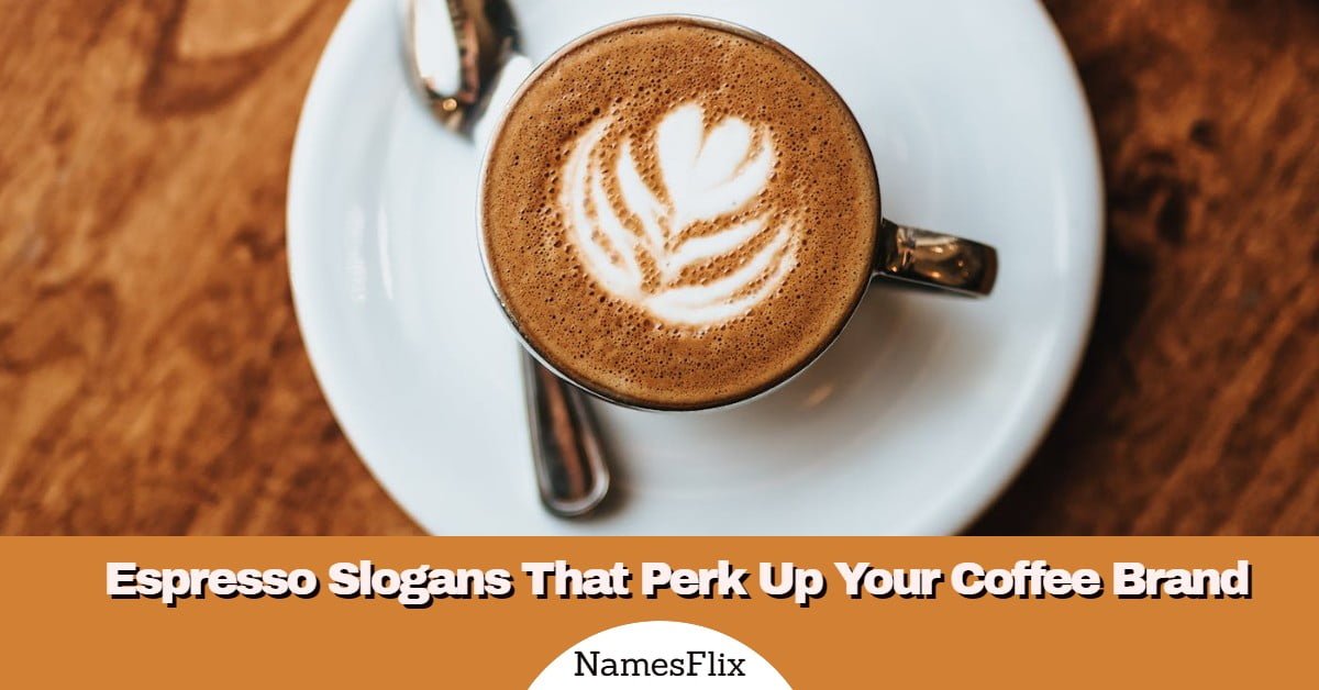 500+ Espresso Slogans That Perk Up Your Coffee Brand