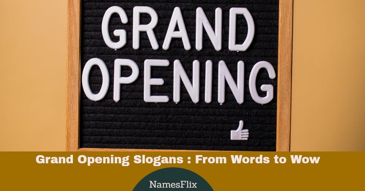 630+ Grand Opening Slogans : From Words to Wows