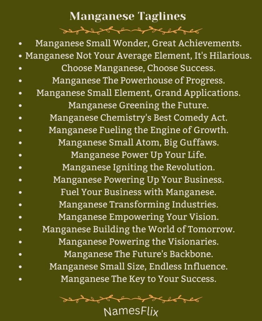 Manganese Taglines