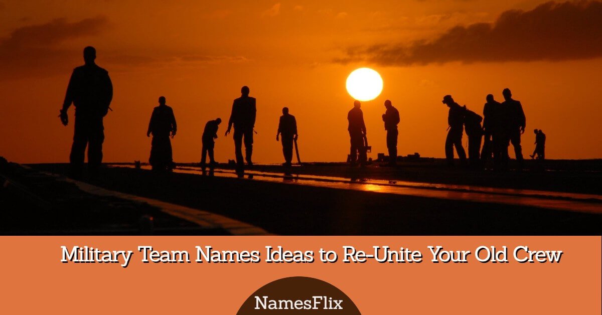 850+ Military Team Names Ideas To Re-Unite Your Old Crew