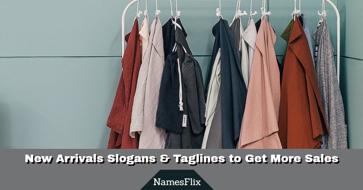 660+ New Arrivals Slogans & Taglines to Get More Sales