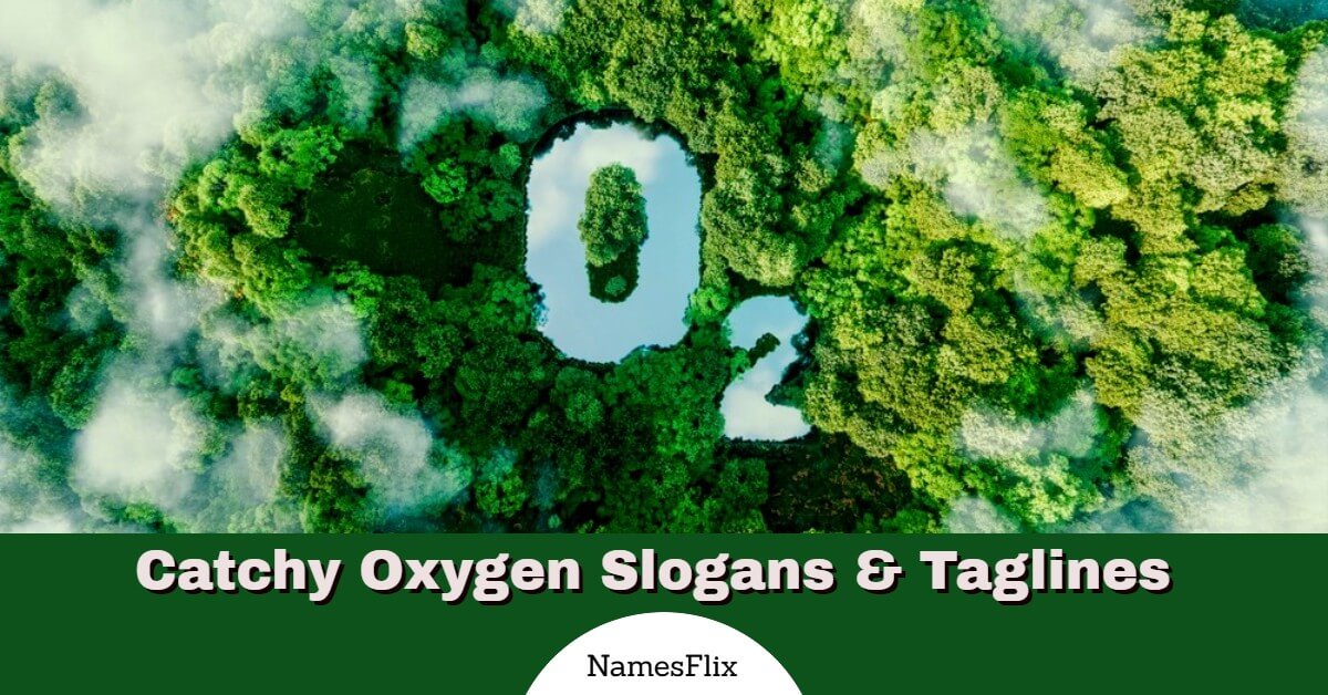 610 Catchy Oxygen Slogans & Taglines