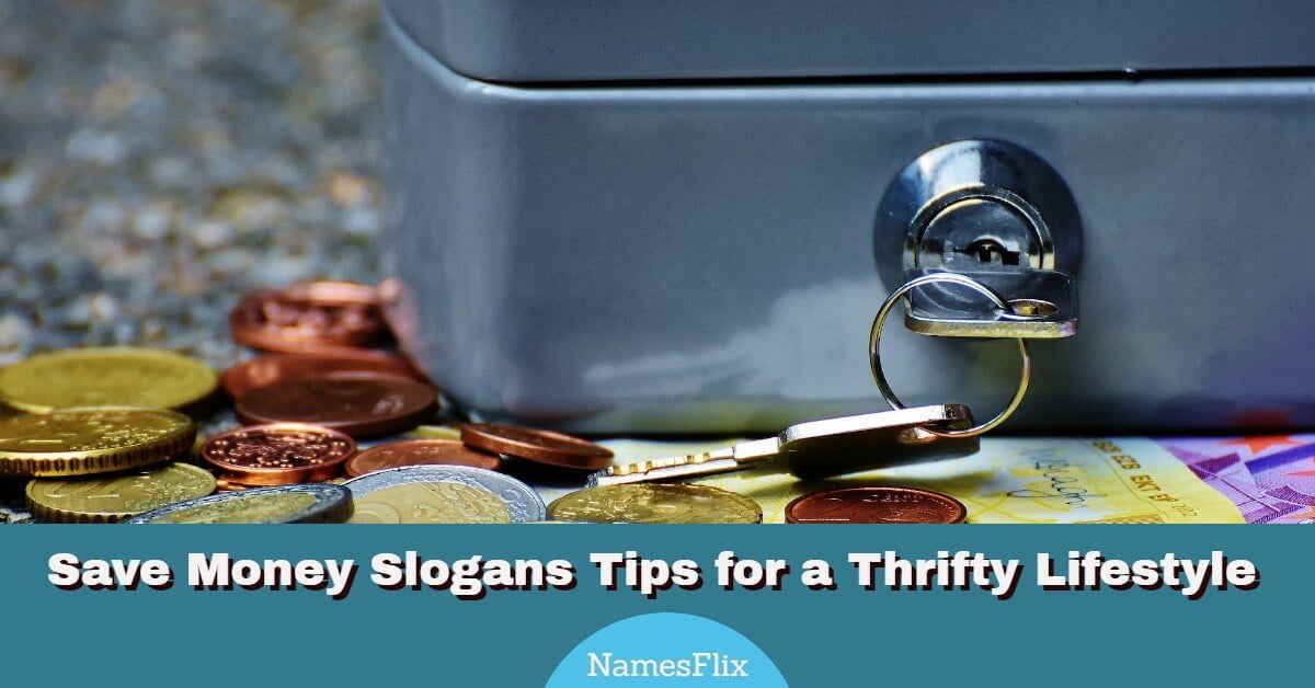 640+ Save Money Slogans Tips for a Thrifty Lifestyle