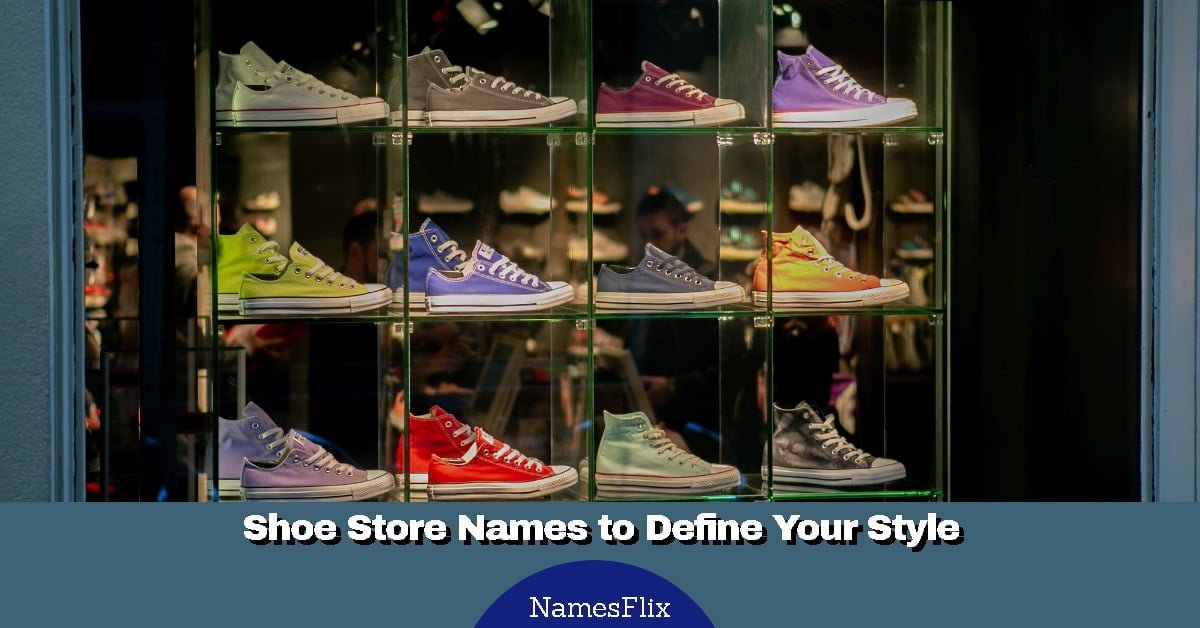 900+ Shoe Store Names to Define Your Style