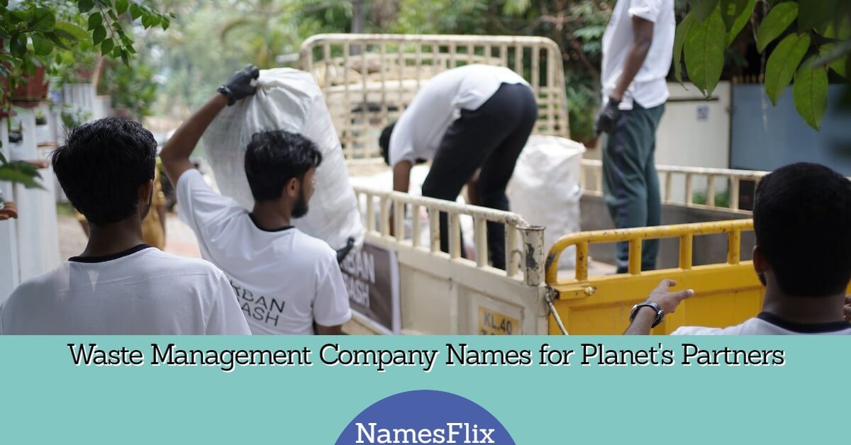 770+ Waste Management Company Names for Planet’s Partners
