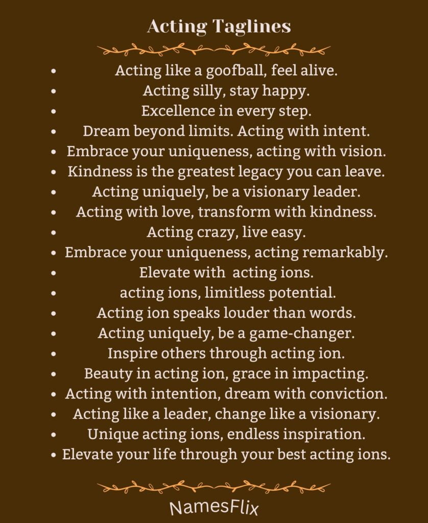 Acting Taglines