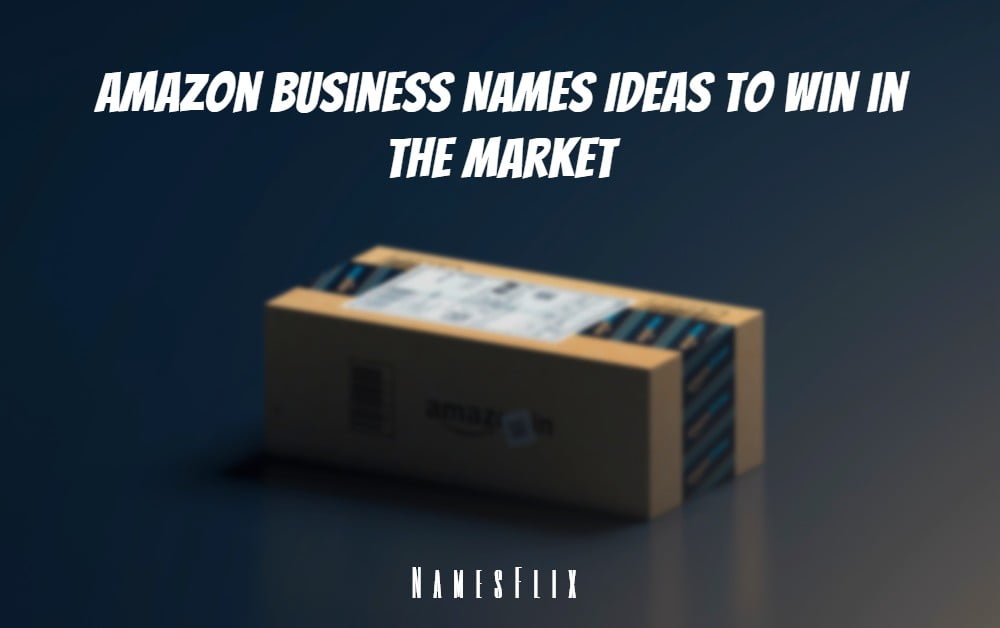 1000-amazon-business-names-ideas-to-win-in-the-market