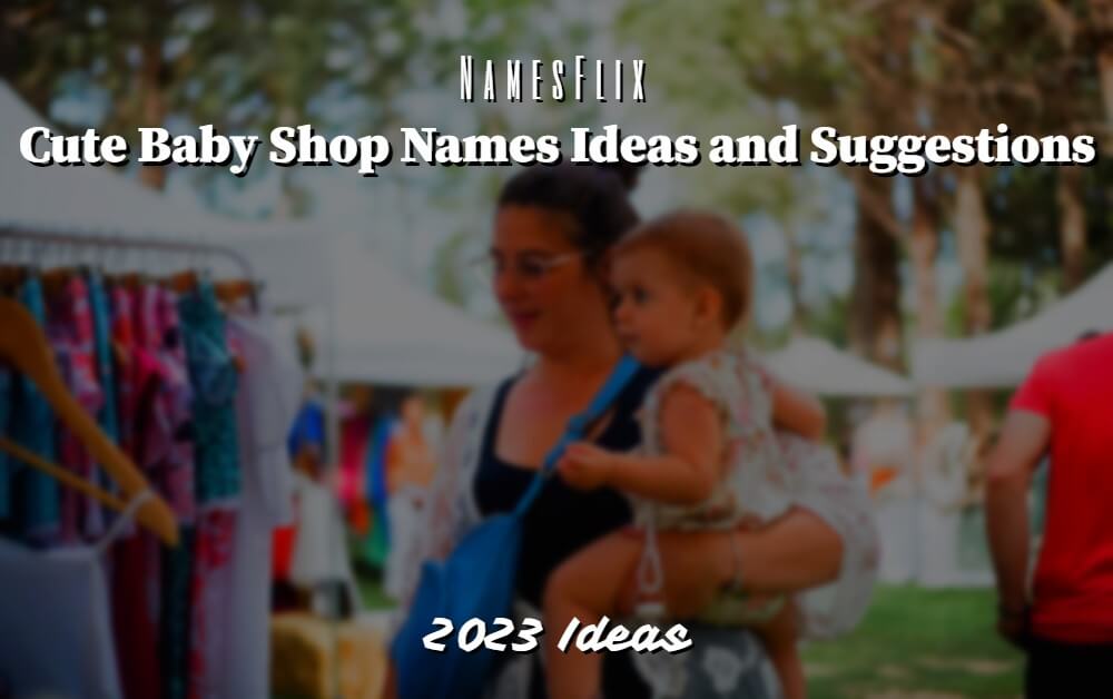 1100 Cute Baby Shop Names Ideas And Suggestions