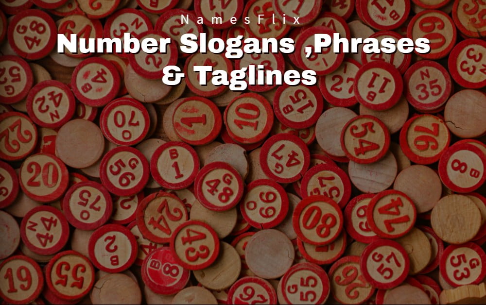 670+ Number Slogans ,Phrases & Taglines