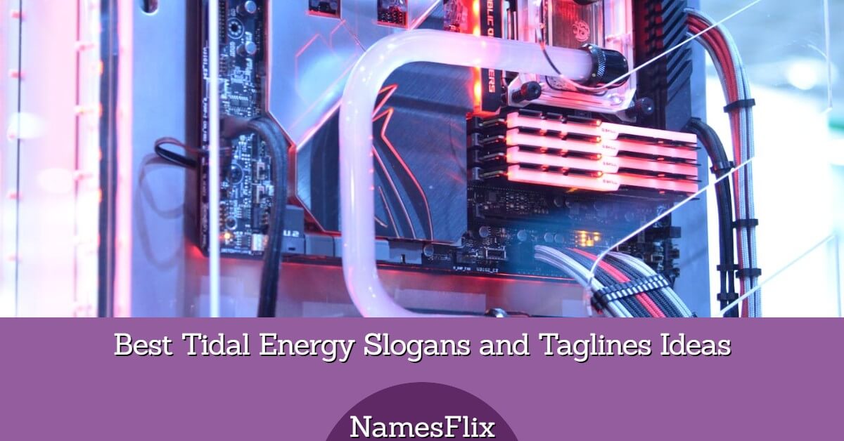 525+ Best Tidal Energy Slogans and Taglines Ideas