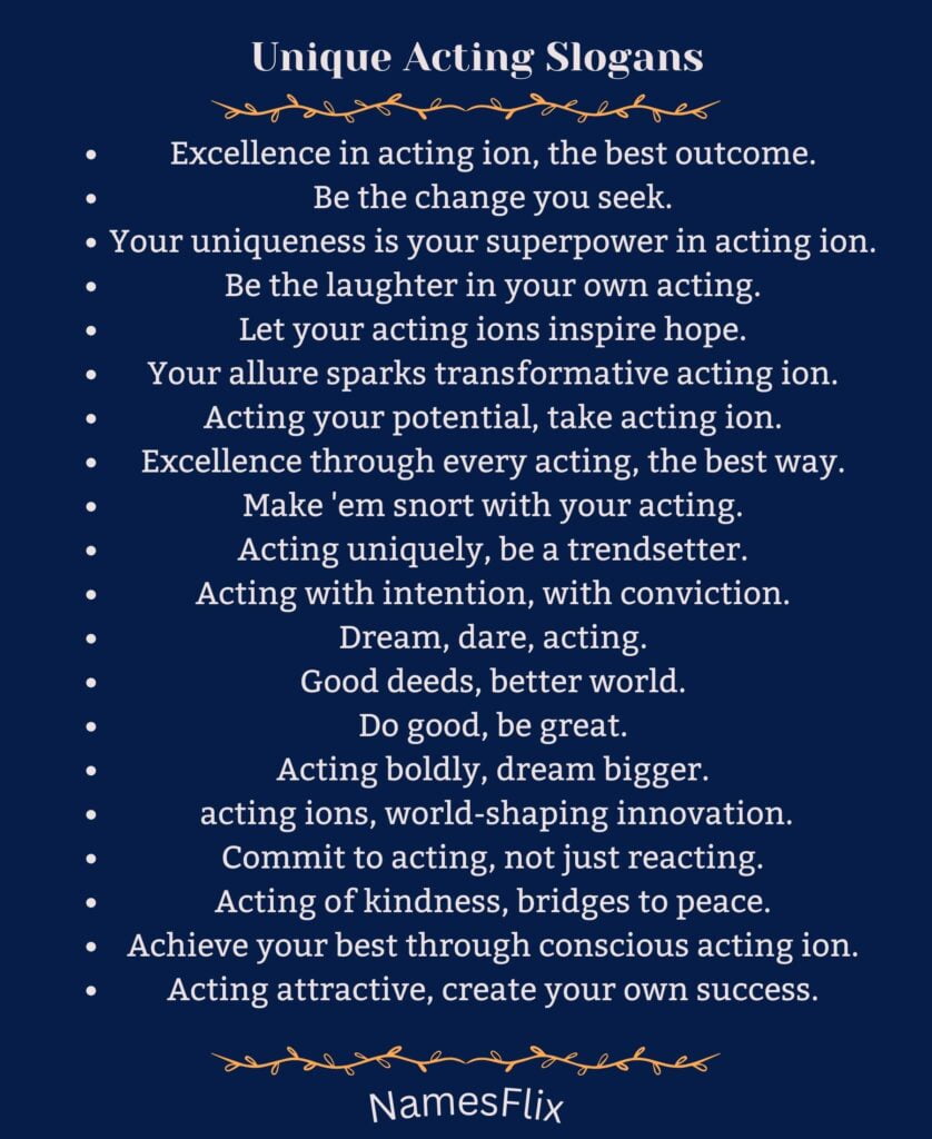 Unique Acting Slogans