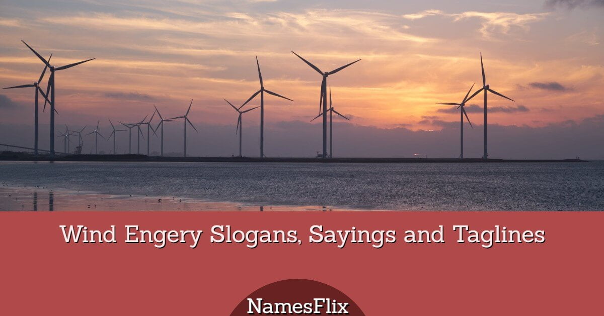 515+ Wind Energy Slogans, Sayings and Taglines