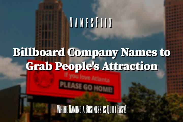 1000+ Billboard Company Names to Grab People’s Attention