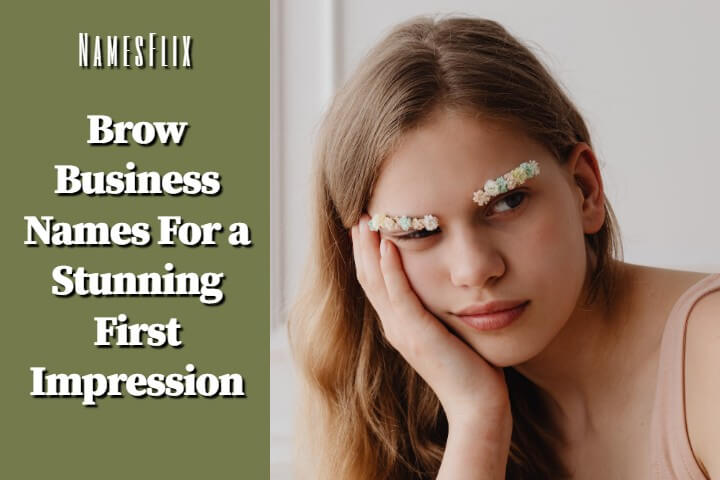 900+ Brow Business Names for a Stunning First Impression
