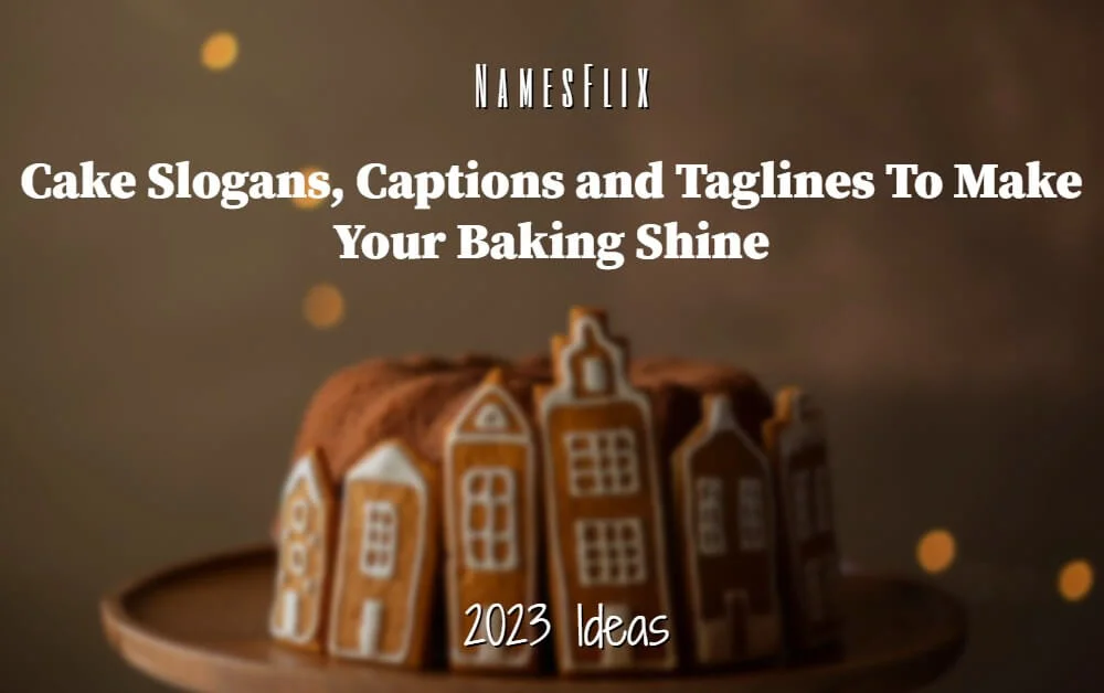 1099+ Unique Cake Slogans And Taglines (Generator + Guide) - BrandBoy