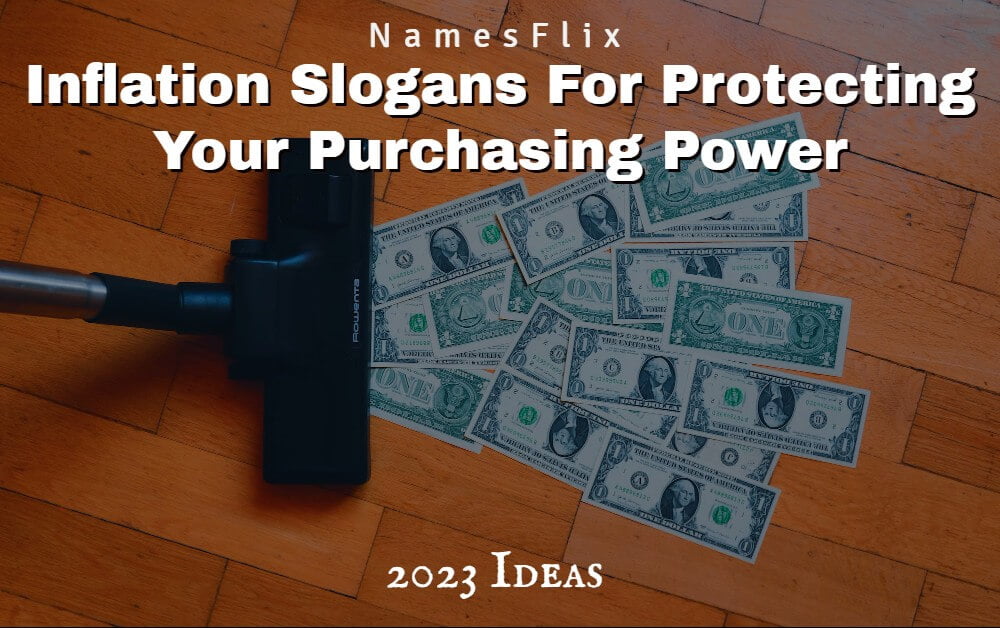 685+ Inflation Slogans For Protecting Your Purchasing Power