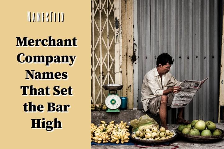 1000+ Merchant Company Names That Set the Bar High