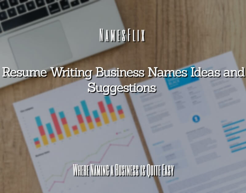 1000+ Resume Writing Business Names Ideas and Suggestions