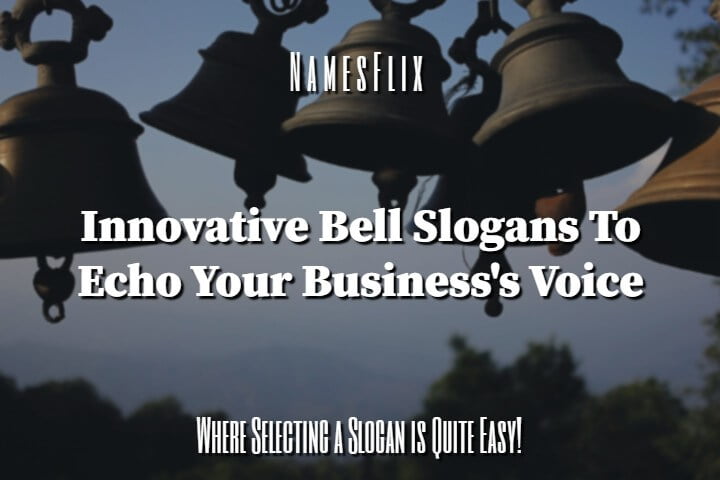 560+Best Bell Slogans, Sayings And Taglines Ideas