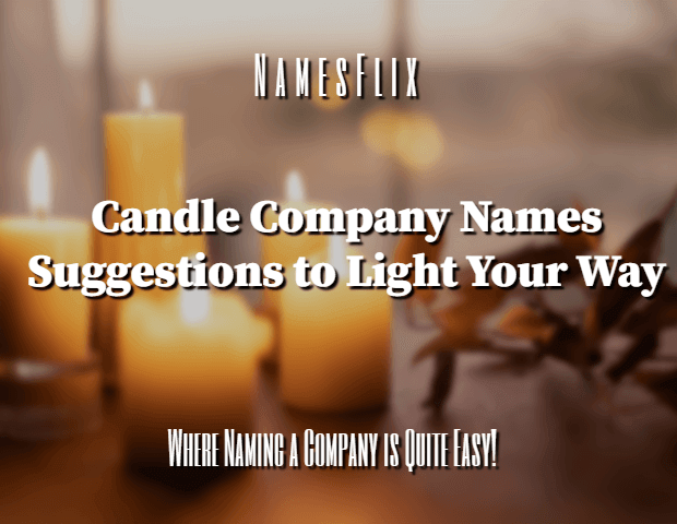 1200-candle-company-names-suggestions-to-light-your-way