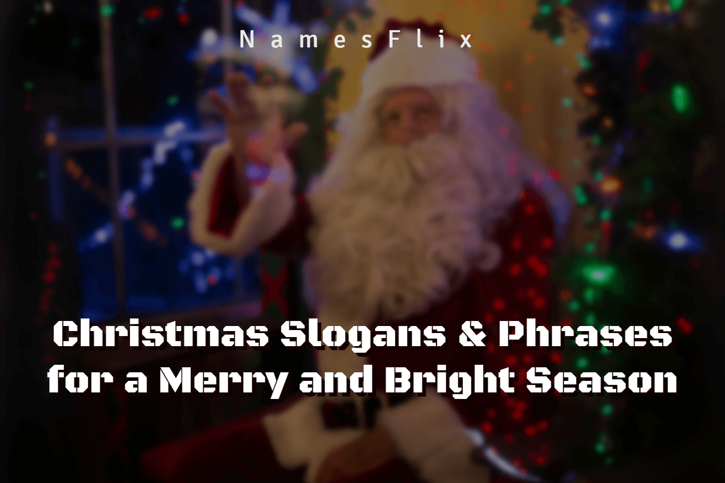 1025+ Christmas Slogans & Phrases for a Merry and Bright Season