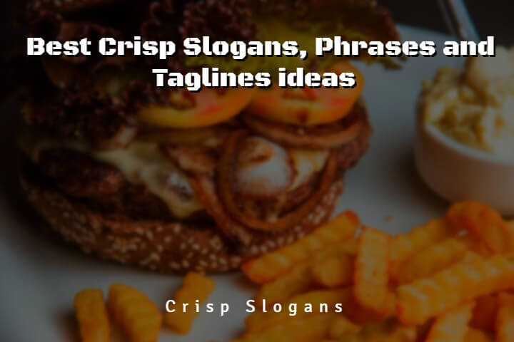 535+ Best Crisp Slogans, Phrases and Taglines Ideas