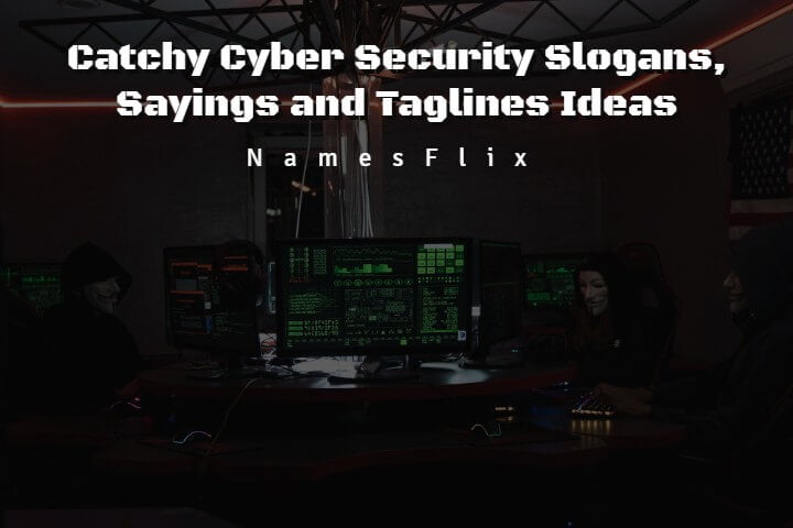 660+ Catchy Cyber Security Slogans, Sayings and Taglines Ideas