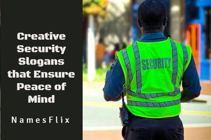 635+ Creative Security Slogans that Ensure Peace of Mind