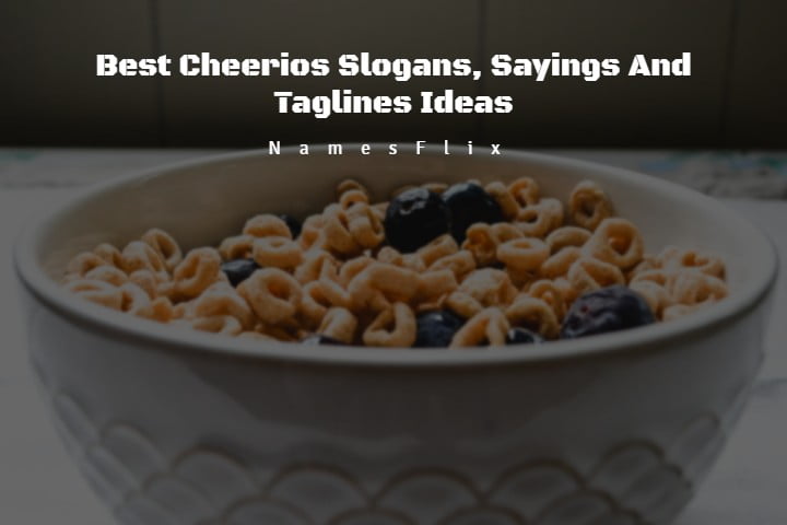 715+ Best Cheerios Slogans, Sayings And Taglines Ideas
