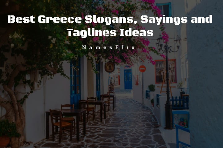 500+ Best Greece Slogans, Sayings and Taglines Ideas