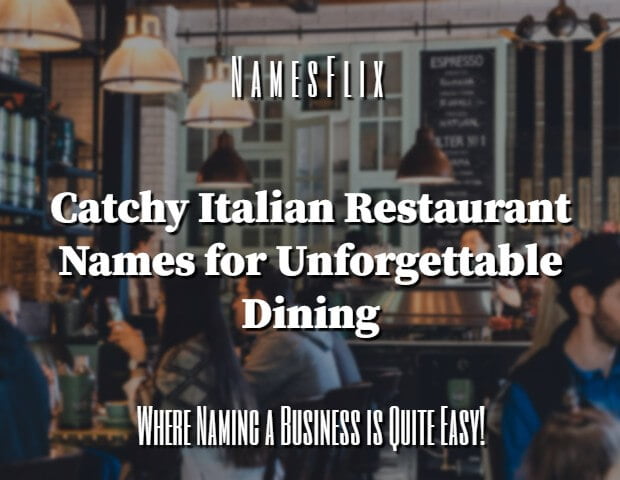 800-catchy-italian-restaurant-names-for-unforgettable-dining