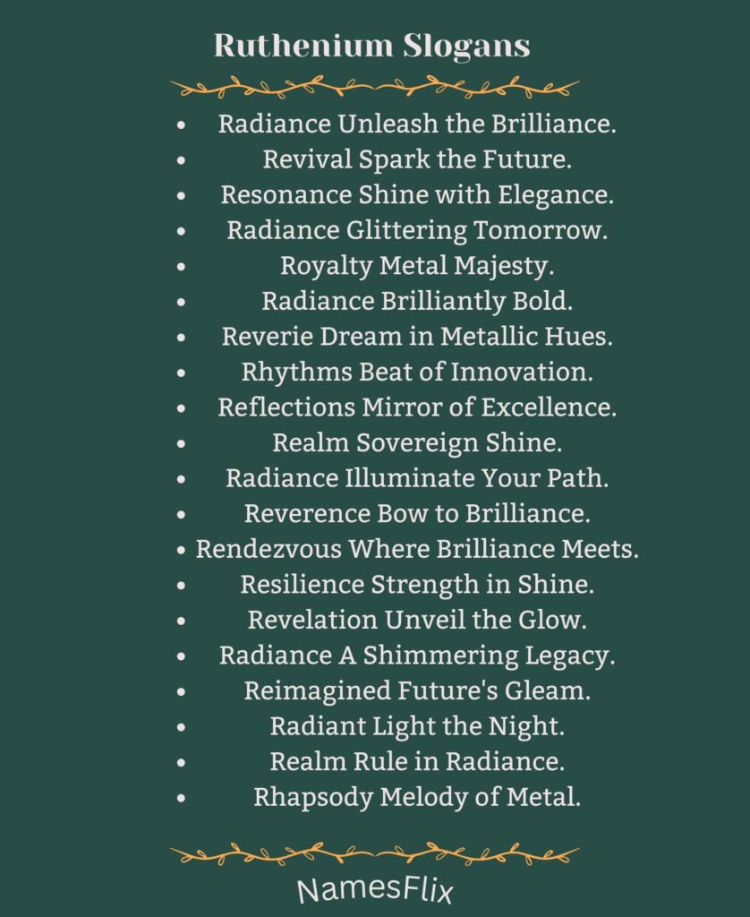 Ruthenium Slogans