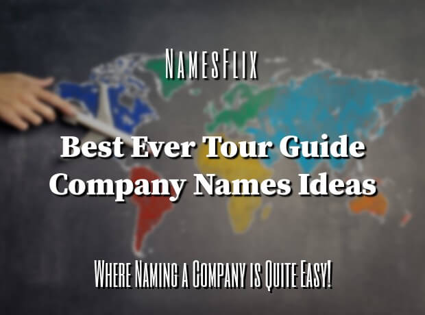 750-best-ever-tour-guide-company-names-ideas