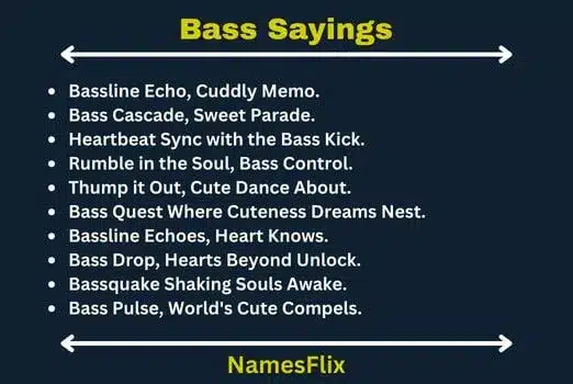 Bass Sayings