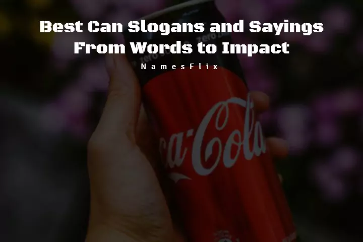 540+ Best Can Slogans and Sayings from Words and Impact