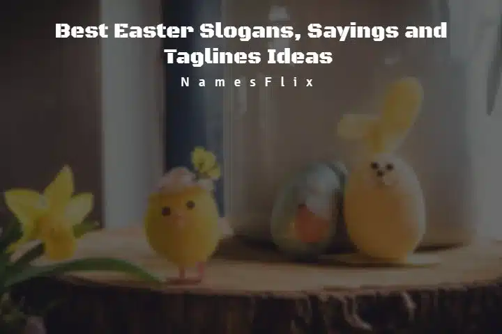 600+ Best Easter Slogans, Sayings and Taglines Ideas