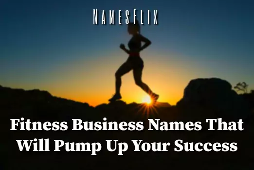 700+ Fitness Business Names Ideas That Will Pump Your Success