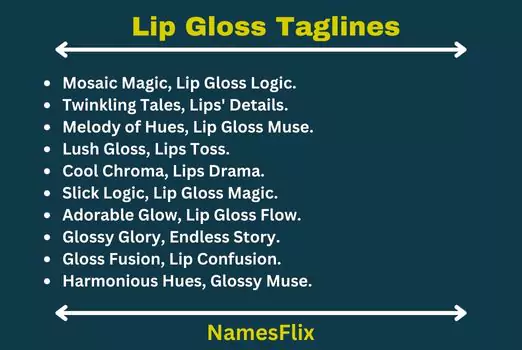 Lip Gloss Taglines