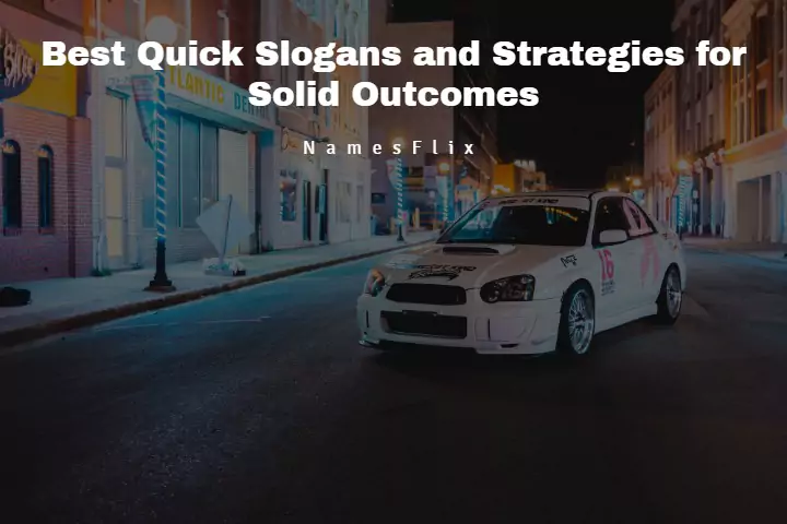 500+ Best Quick Slogans and Strategies for Solid Outcomes