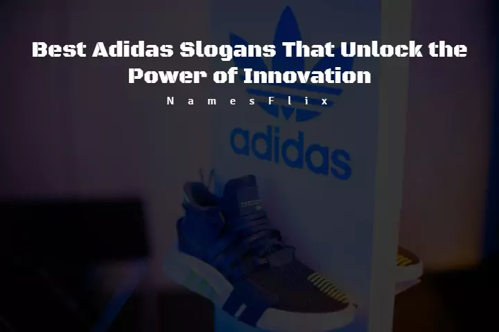630+ Best Adidas Slogans That Unlocking the Power of Innovation