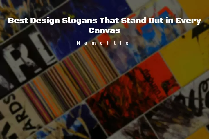 510+ Best Design Slogans That Stand Out in Every Canvas