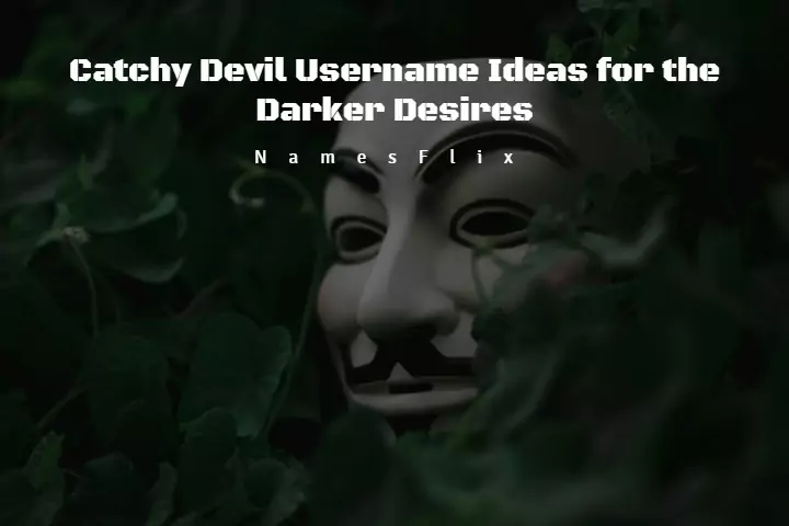 1050+ Catchy Devil Usernames Ideas for the Darker Desires