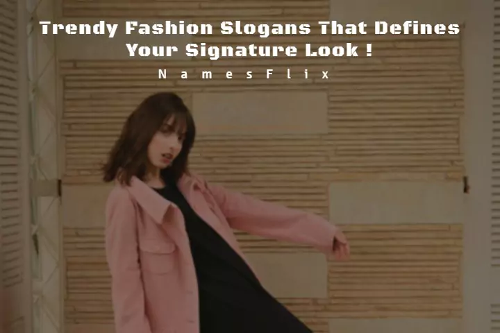 1050+ Trendy Fashion Slogans That Defines Your Signature Look!