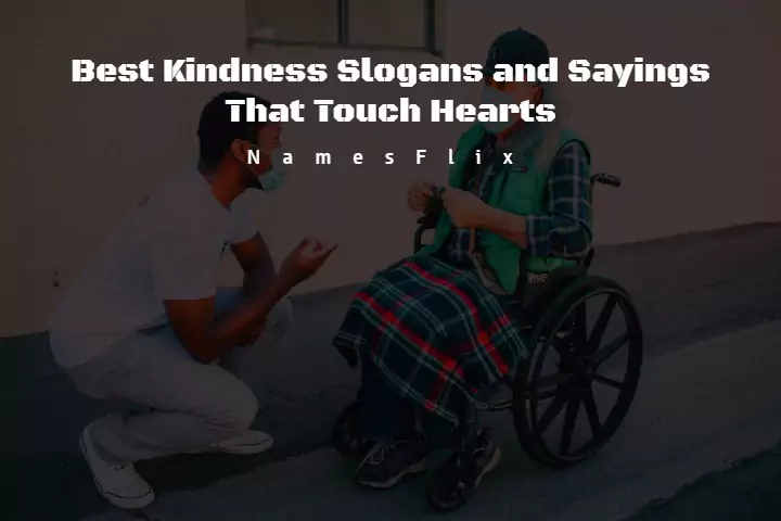 630+ Best Kindness Slogans and Sayings That Touch Hearts